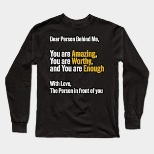 Dear Person Behind Me - Kindness Long Sleeve T-Shirt